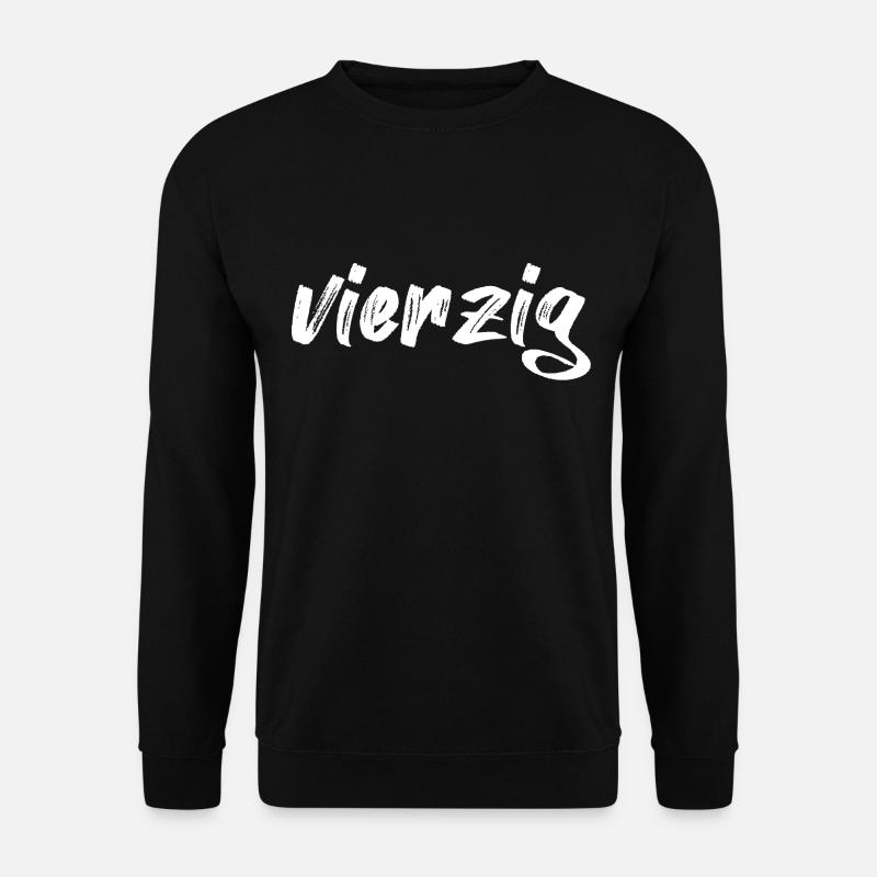 vierzig 40 Schriftzug - Unisex Pullover - Schwarz