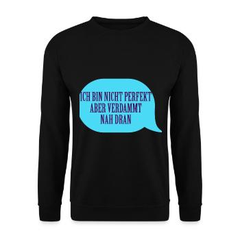 ich bin nicht perfekt aber verdammt nah dran - Unisex Pullover - Schwarz - Vorne - Alina (178cm) & Michal (187cm)