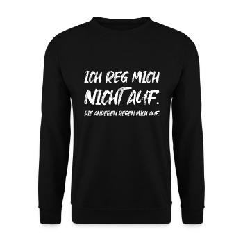 Ich Reg Mich Nicht Auf Die Anderen - Unisex Pullover - Schwarz - Vorne - Alina (178cm) & Michal (187cm)