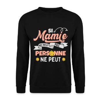 Si Mamie Ne Peut Personne Ne Peut Fête Des Mères - Sweat-shirt Unisexe - noir - Devant - Alina (178cm) & Michal (187cm)