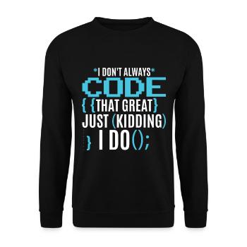 I Don't Always Code That Great - Unisex Sweatshirt - black - Front - Alina (178cm) & Michal (187cm)