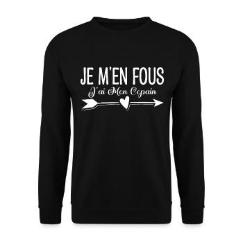 Je m'en fous j'ai mon copain. Cadeau copain copine - Sweat-shirt Unisexe - noir - Devant - Alina (178cm) & Michal (187cm)