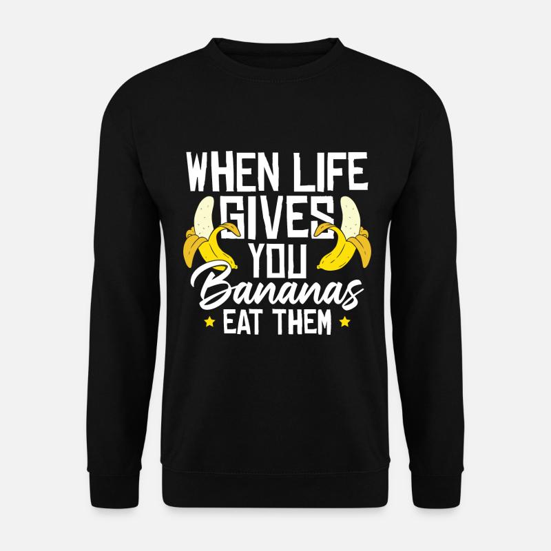 Drôle de citation de banane - Sweat-shirt Unisexe - noir