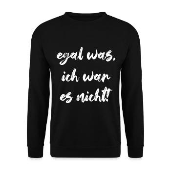 Egal Was, Ich War Es Nicht! Unschuldig Schuldlos - Unisex Pullover - Schwarz - Vorne - Alina (178cm) & Michal (187cm)