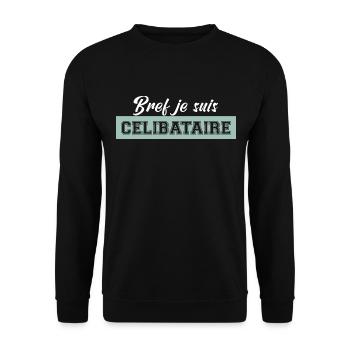 je suis célibataire. t shirt pour célibataire - Sweat-shirt Unisexe - noir - Devant - Alina (178cm) & Michal (187cm)