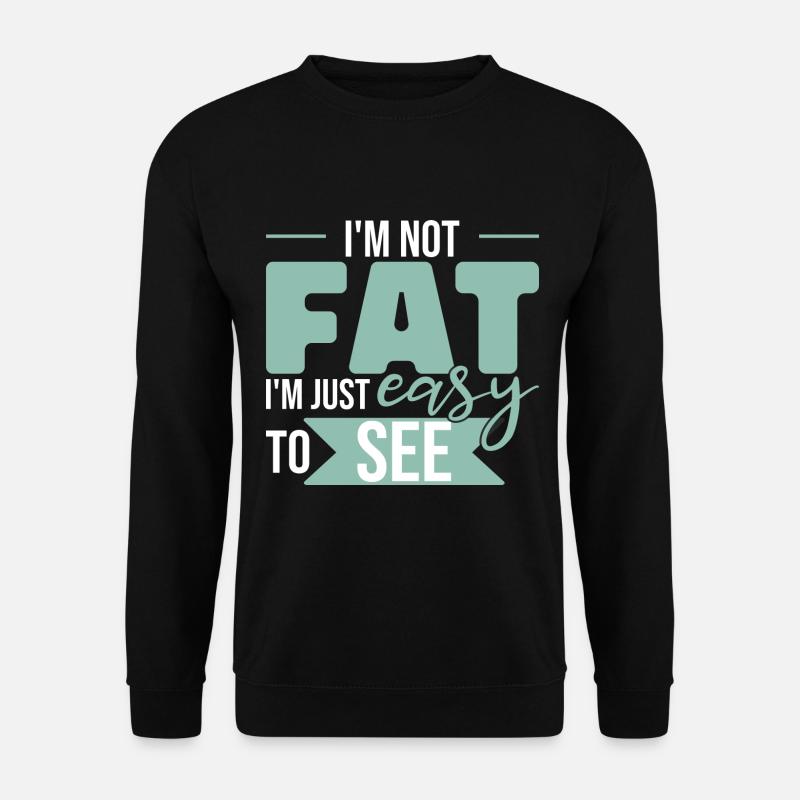 I'm Easy To See - Unisex Sweatshirt - black