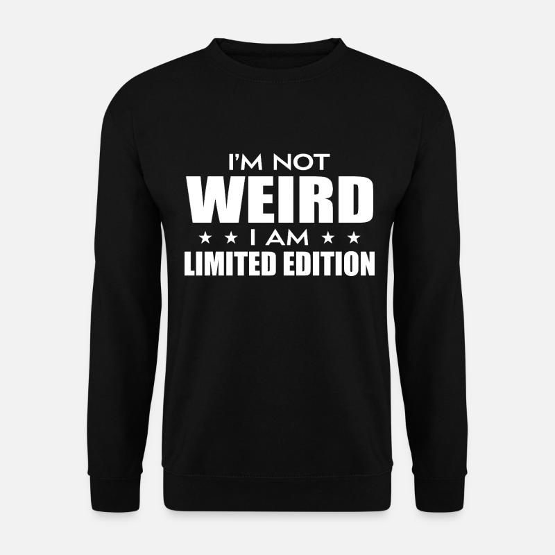 Funny and Unique Design for Unique Personalities - Unisex Sweatshirt - black