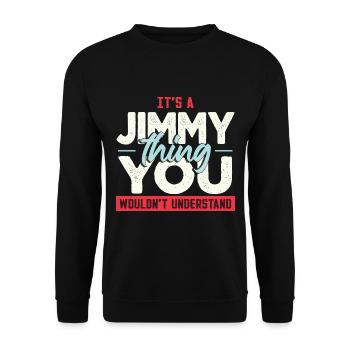 Es ist eine Jimmy-Sache, die du nicht verstehen würdest - Unisex Pullover - Schwarz - Vorne - Alina (178cm) & Michal (187cm)