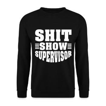 Shit Show Supervisor - Unisex Sweatshirt - black - Front - Alina (178cm) & Michal (187cm)