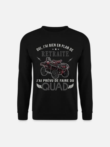quad plan de retraite cadeau humour moto quad - Sweat-shirt Unisexe - noir