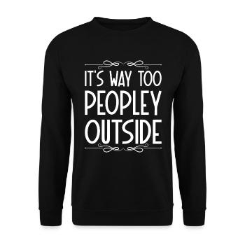 I hate people - way too many people out there - Unisex Sweatshirt - black - Front - Alina (178cm) & Michal (187cm)
