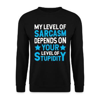 Mon sarcasme dépend de ta stupidité - Sweat-shirt Unisexe - noir - Devant - Alina (178cm) & Michal (187cm)