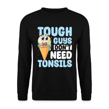 Guys don't need almonds! Tonsil surgery - Unisex Sweatshirt - black - Front - Alina (178cm) & Michal (187cm)