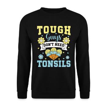 Guys don't need almonds! Tonsil surgery - Unisex Sweatshirt - black - Front - Alina (178cm) & Michal (187cm)