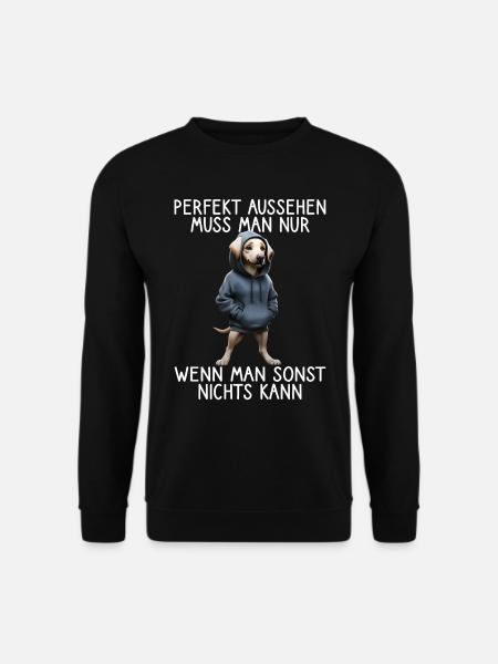 Funny Dog Saying Animal Lover Funny Dog Dog - Unisex Sweatshirt - black