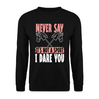 Hobby Horsing Hobby Horse Horse Horse Riding - Unisex Sweatshirt - black - Front - Alina (178cm) & Michal (187cm)