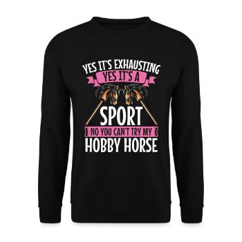 Hobby Horsing Hobby Horse Horse Horse Riding - Unisex Sweatshirt - black - Front - Alina (178cm) & Michal (187cm)