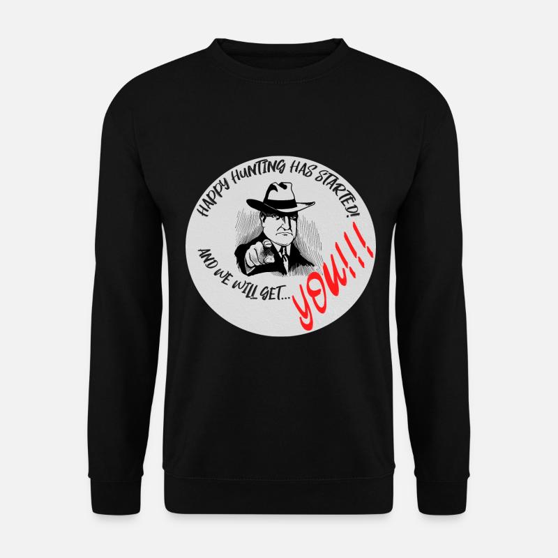Happy Hunting! - Unisex Pullover - Schwarz