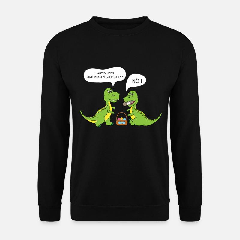 Hast du den Osterhasen gefressen? Dinosaurier - Unisex Pullover - Schwarz