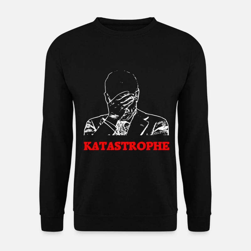 Katastrophe lustiger Spruch T-Shirt - Unisex Pullover - Schwarz