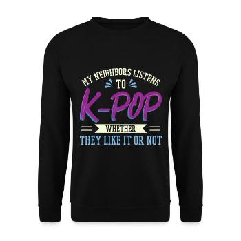 Meine Nachbarn hören K-Pop - Unisex Pullover - Schwarz - Vorne - Alina (178cm) & Michal (187cm)