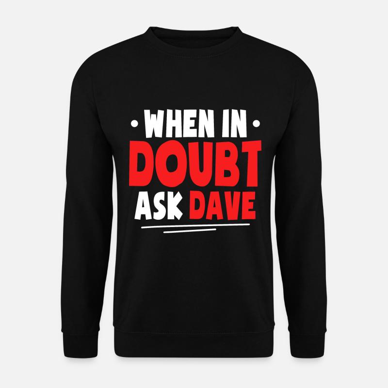 Funny Dave Shirt - Unisex Sweatshirt - black