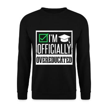 Ich bin offiziell übergebildet - Unisex Pullover - Schwarz - Vorne - Alina (178cm) & Michal (187cm)