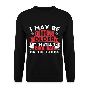 I'm Still The Cool Dad On The Block - Unisex Sweatshirt - black - Front - Alina (178cm) & Michal (187cm)
