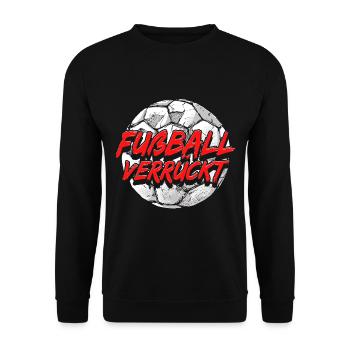 Fußball Verrückt Fußballer Geschenke Lustig - Unisex Pullover - Schwarz - Vorne - Alina (178cm) & Michal (187cm)