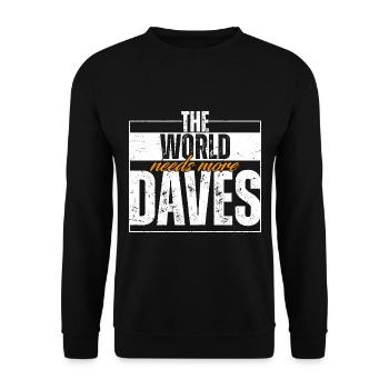 The World Needs More Daves - Unisex Sweatshirt - black - Front - Alina (178cm) & Michal (187cm)
