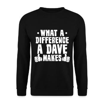 What A Difference A Dave Makes - Unisex Sweatshirt - black - Front - Alina (178cm) & Michal (187cm)