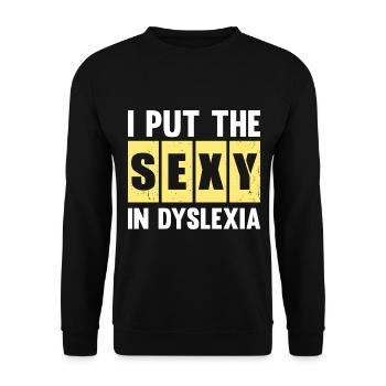 I PUT THE SEXY IN DYSLEXIA - Unisex Sweatshirt - black - Front - Alina (178cm) & Michal (187cm)