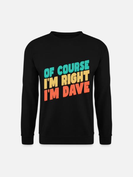 I'm Dave - Unisex Sweatshirt - black