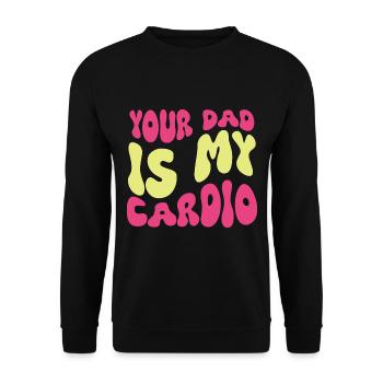 Ton père est mon cardio femmes Plaisanterie Sarcasme - Sweat-shirt Unisexe - noir - Devant - Alina (178cm) & Michal (187cm)