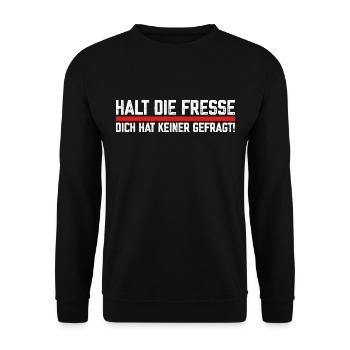 Halt die Fresse dich hat keiner gefragt Spruch - Unisex Pullover - Schwarz - Vorne - Alina (178cm) & Michal (187cm)