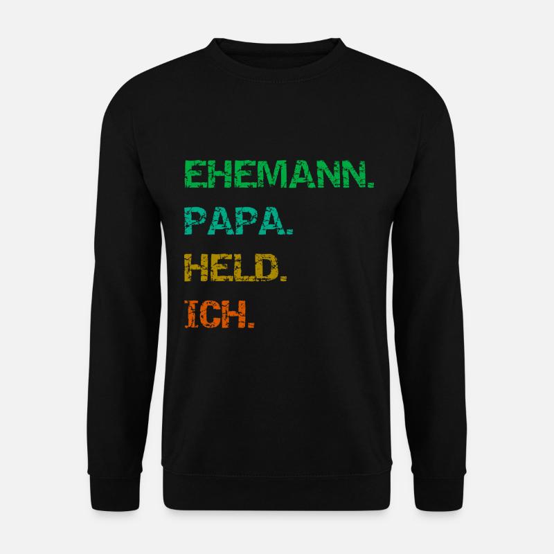 Ehemann Papa Held Ich - Unisex Pullover - Schwarz