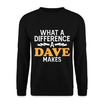 What A Difference A Dave Makes - Unisex Sweatshirt - black - Front - Alina (178cm) & Michal (187cm)
