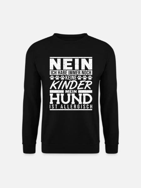 Nein Keine Kinder Hund ist Allergisch Hund - Unisex Pullover - Schwarz