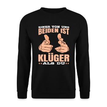 Einer von uns beiden ist Klüger als du Spruch - Unisex Pullover - Schwarz - Vorne - Alina (178cm) & Michal (187cm)