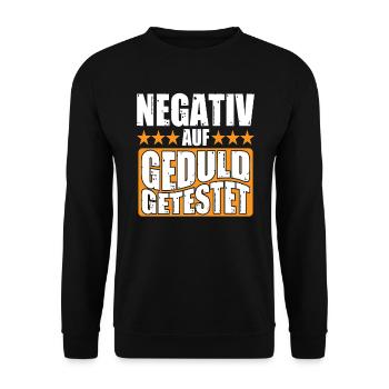 Negativ auf Geduld Getestet Lustiger Spruch - Unisex Pullover - Schwarz - Vorne - Alina (178cm) & Michal (187cm)