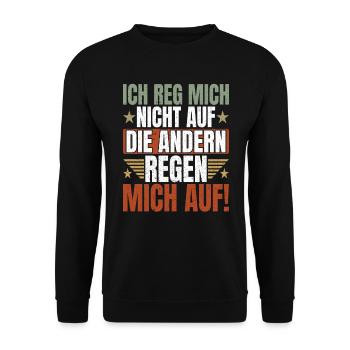 Ich reg Mich Nicht Auf die Anderen Lustiger Spruch - Unisex Pullover - Schwarz - Vorne - Alina (178cm) & Michal (187cm)
