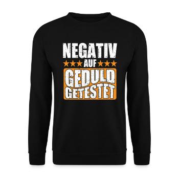 Negativ auf Geduld Getestet Lustiger Spruch - Unisex Pullover - Schwarz - Vorne - Alina (178cm) & Michal (187cm)