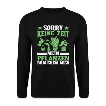 Sorry keine Zeit Meine Pflanzen Brauchen Garten - Unisex Pullover - Schwarz - Vorne - Alina (178cm) & Michal (187cm)