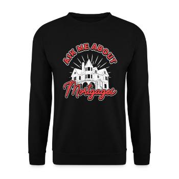 Ask Me about Mortgages Mortgage Loan Advisor - Unisex Sweatshirt - black - Front - Alina (178cm) & Michal (187cm)