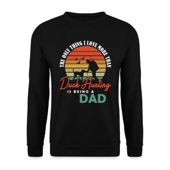 I love more Duck Hunting being a Dad Duck Hunt - Unisex Sweatshirt - black - Front - Alina (178cm) & Michal (187cm)