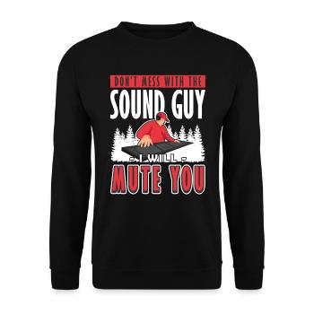 Sound Guy I will Mute You ingénieur du son - Sweat-shirt Unisexe - noir - Devant - Alina (178cm) & Michal (187cm)