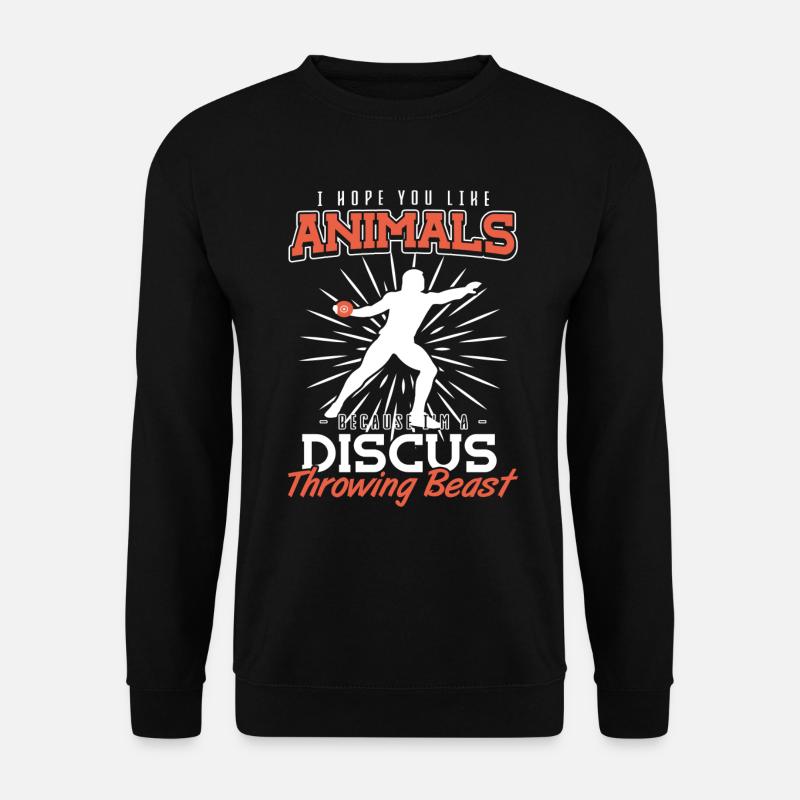 You like Animals Im discus throwing beast Diskus - Unisex Pullover - Schwarz
