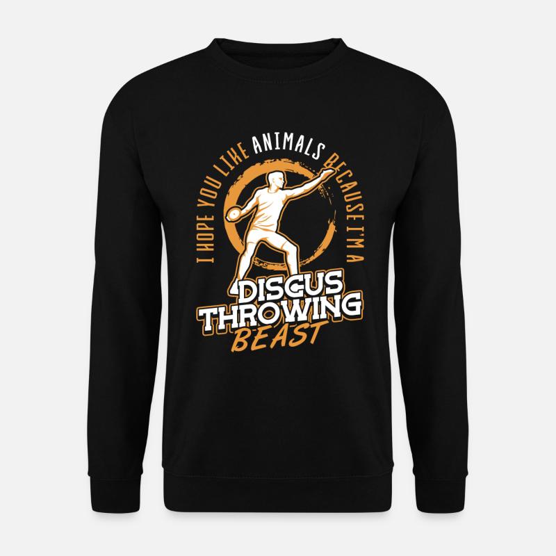 You like Animals Im discus throwing beast Diskus - Unisex Pullover - Schwarz