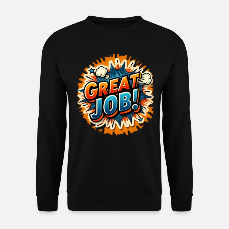 Tolle Arbeit - Unisex Pullover - Schwarz