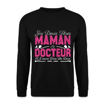 J'ai deux titres maman et Docteur. Cadeau Maman - Sweat-shirt Unisexe - noir - Devant - Alina (178cm) & Michal (187cm)